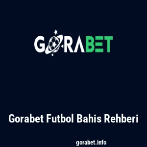 Gorabet Futbol Bahis Rehberi